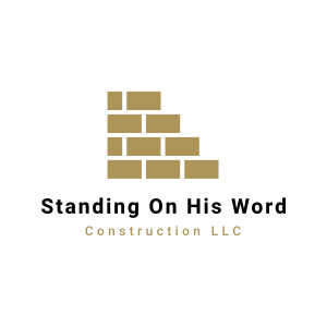 Standing On His Word Construction LLC